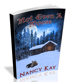Not Even A Moose -- Nancy Kay